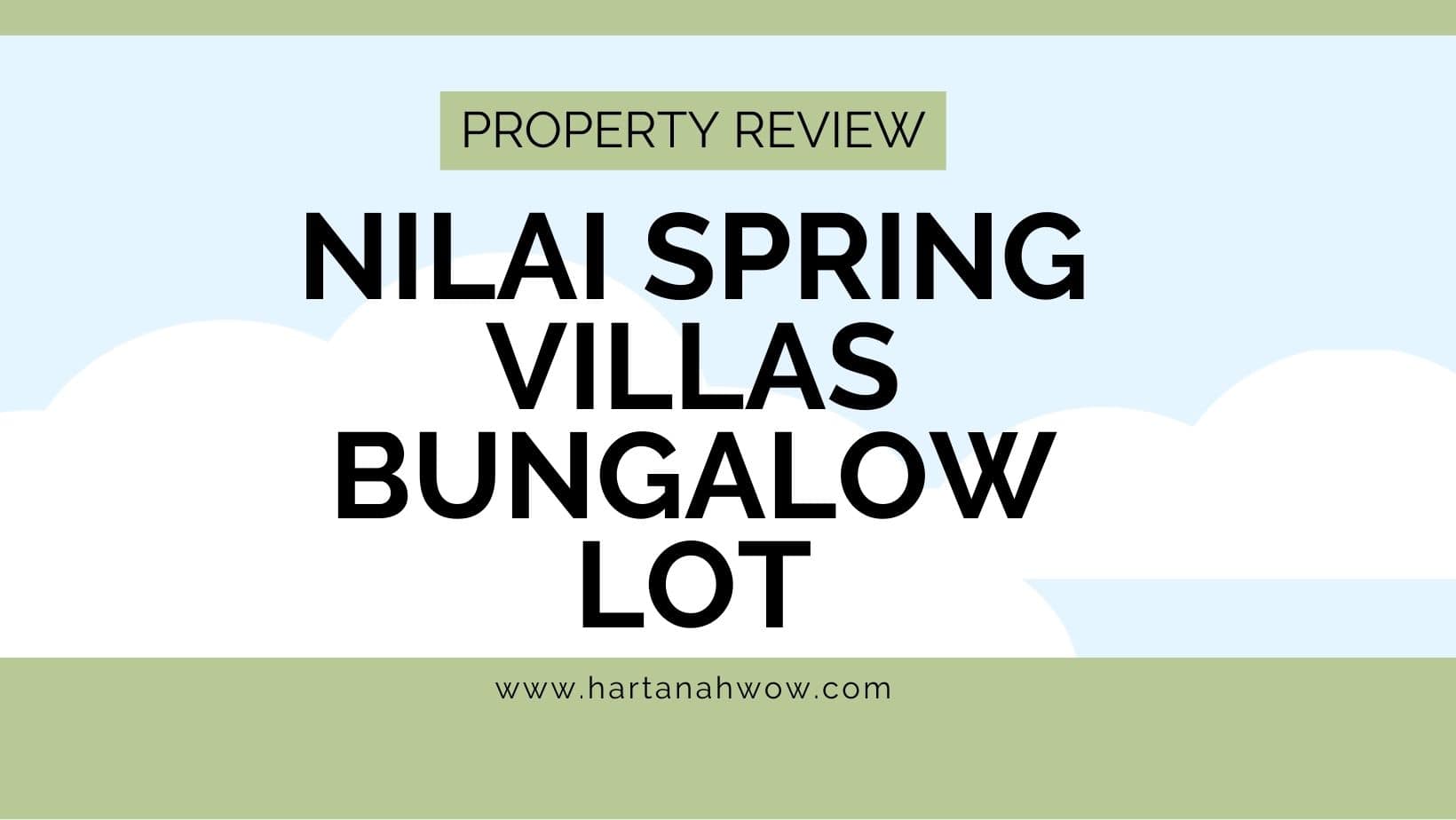 property review nilai spring villas bungalow lot
